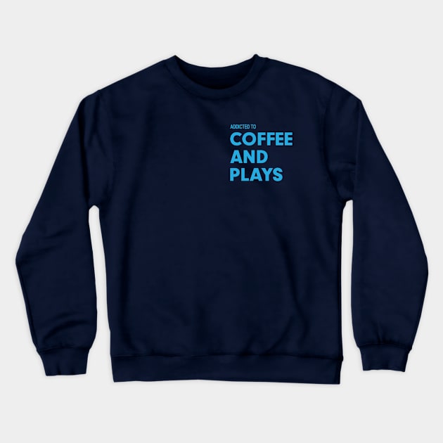 Coffee and Plays Crewneck Sweatshirt by CafeConCawfee